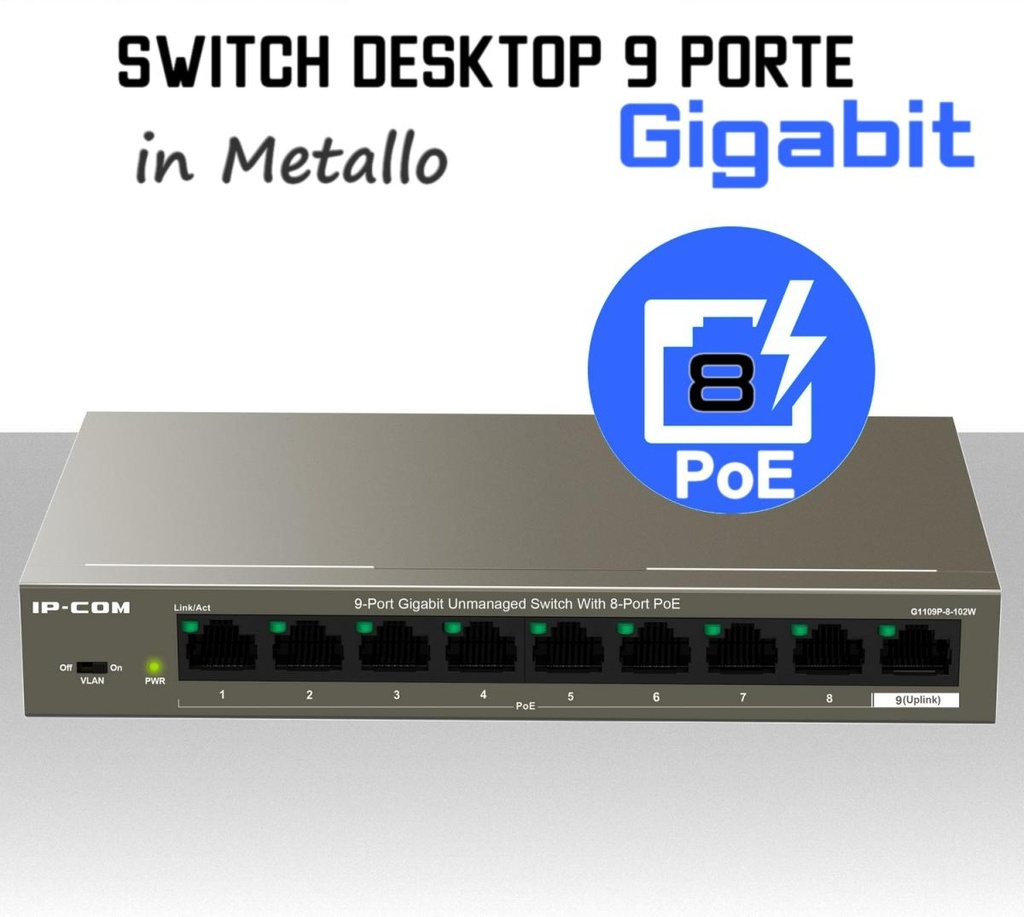 Switch Ethernet PoE Gigabit Lan 8 porte PoE modello IP-COM