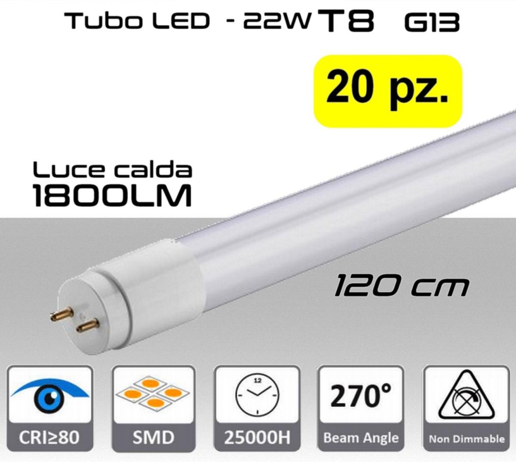 Tubo LED T8 attacco G13 da 22W a 1800 lumen luce calda misure 120 cm PACK 20 PZ