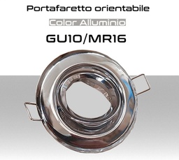 [MS0171] Portafaretto orientabile rotondo Color Alluminio per lampadine GU10 MR16 - Foro 70mm